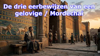 Wat zijn de drie eerbewijzen van een gelovige / Mordechai