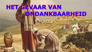 Wat is het gevaar van ondankbaarheid?